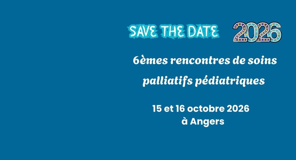 6èmes rencontres de soins palliatifs pédiatriques
